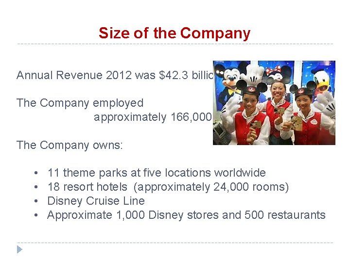 Size of the Company Annual Revenue 2012 was $42. 3 billion The Company employed