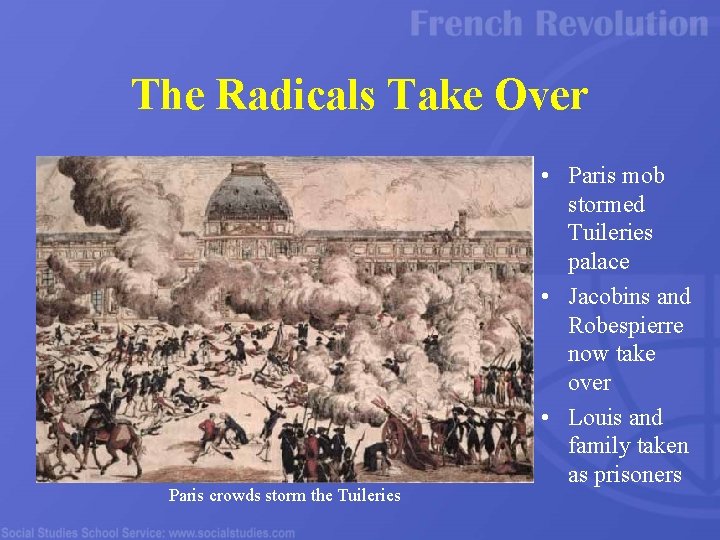 The Radicals Take Over Paris crowds storm the Tuileries • Paris mob stormed Tuileries