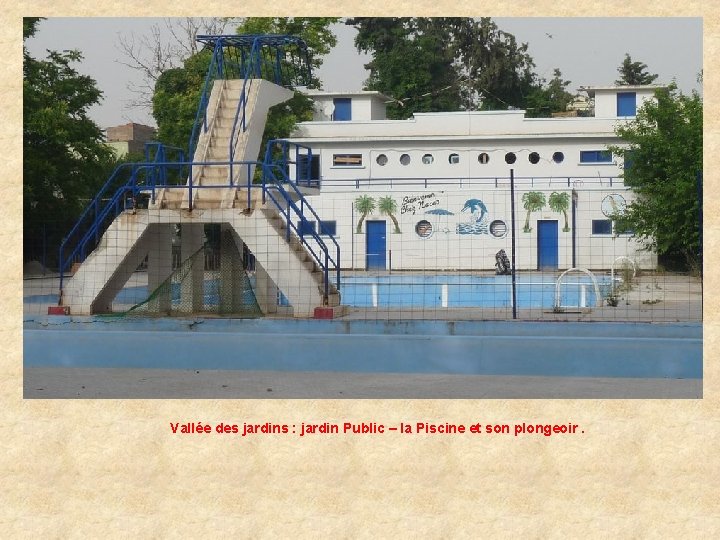 Vallée des jardins : jardin Public – la Piscine et son plongeoir. 