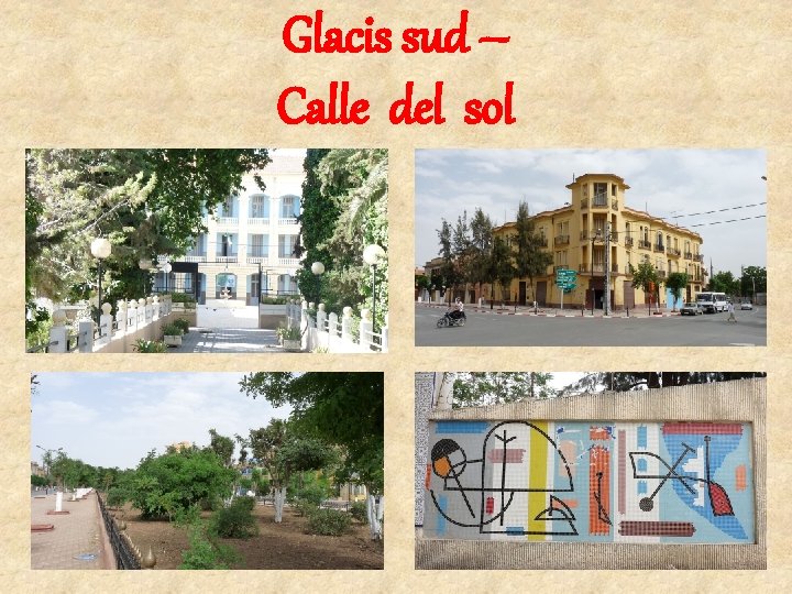 Glacis sud – Calle del sol 