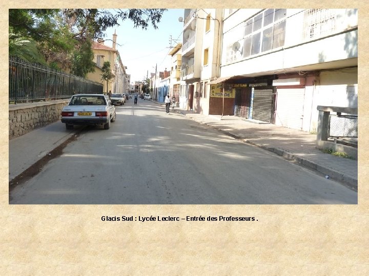 Glacis Sud : Lycée Leclerc – Entrée des Professeurs. 