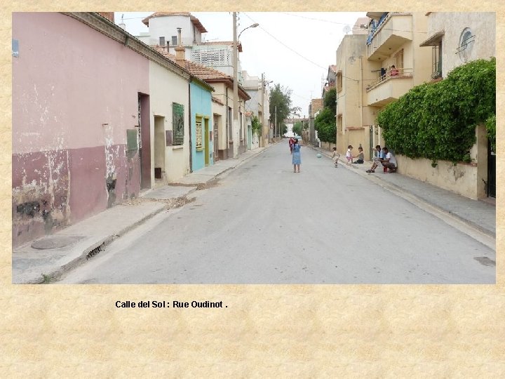 Calle del Sol : Rue Oudinot. 