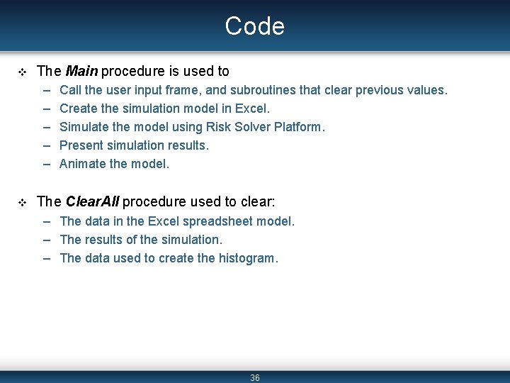 Code v The Main procedure is used to – – – v Call the