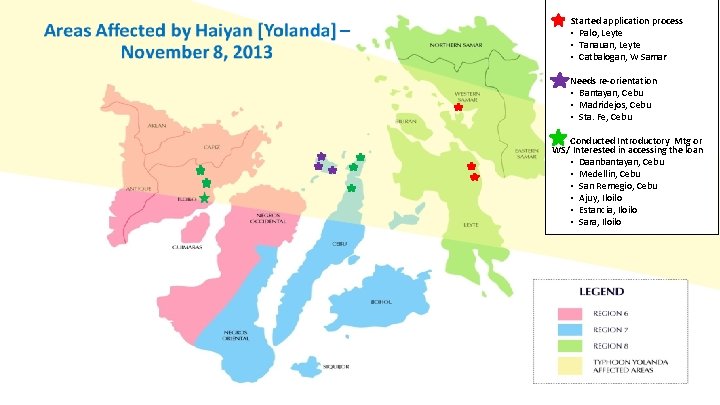 Started application process • Palo, Leyte • Tanauan, Leyte • Catbalogan, W Samar Needs