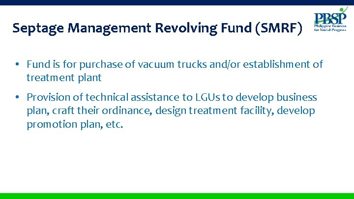 Septage Management Revolving Fund (SMRF) • Fund is for purchase of vacuum trucks and/or