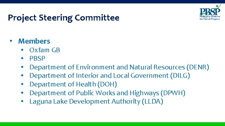 Project Steering Committee • Members • • Oxfam GB PBSP Department of Environment and