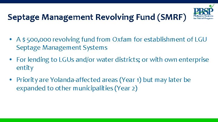 Septage Management Revolving Fund (SMRF) • A $ 500, 000 revolving fund from Oxfam