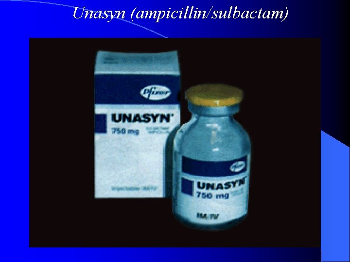 Unasyn (ampicillin/sulbactam) 