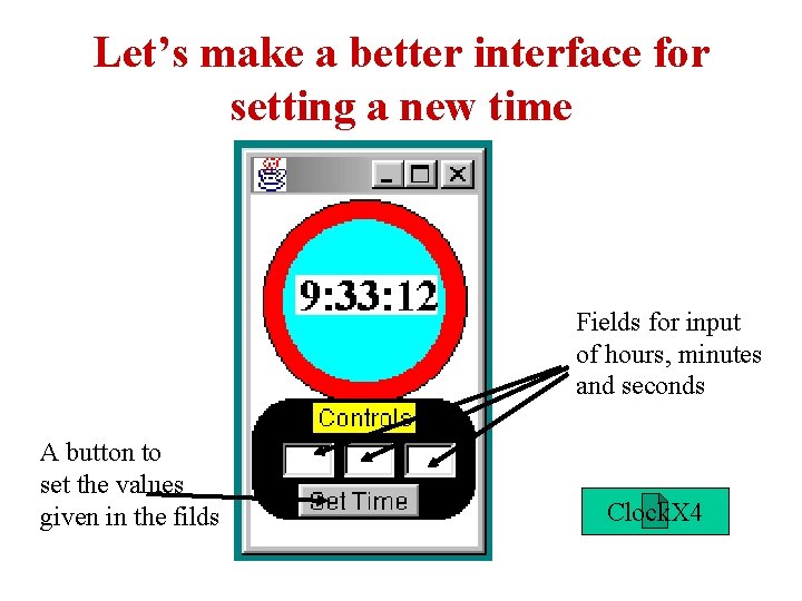 Let’s make a better interface for setting a new time Fields for input of