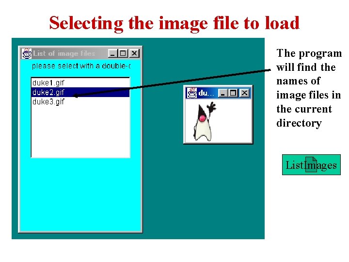 Selecting the image file to load The program will find the names of image