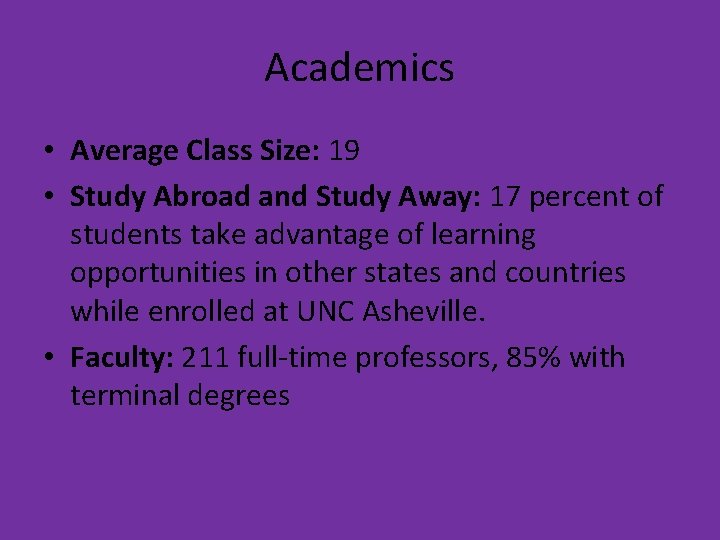 Academics • Average Class Size: 19 • Study Abroad and Study Away: 17 percent