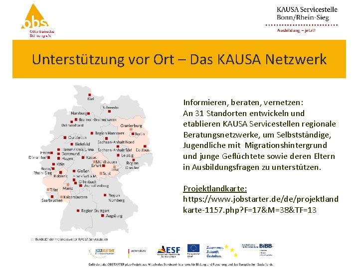 Unterstützung vor Ort – Das KAUSA Netzwerk Informieren, beraten, vernetzen: An 31 Standorten entwickeln