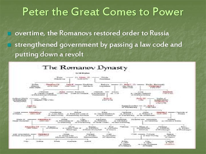 Peter the Great Comes to Power n n overtime, the Romanovs restored order to