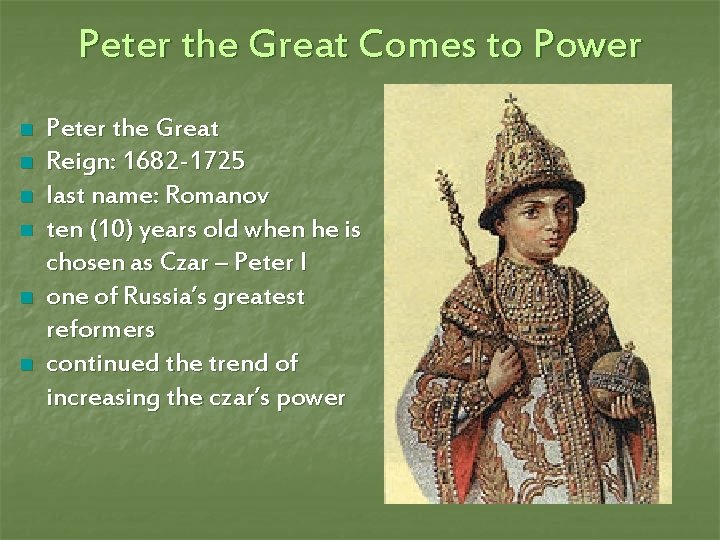 Peter the Great Comes to Power n n n Peter the Great Reign: 1682