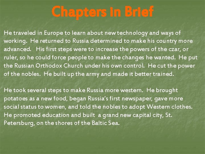 Chapters in Brief He traveled in Europe to learn about new technology and ways