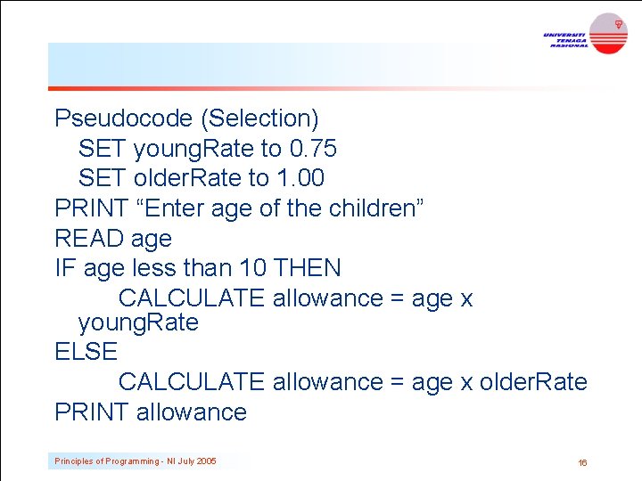Pseudocode (Selection) SET young. Rate to 0. 75 SET older. Rate to 1. 00