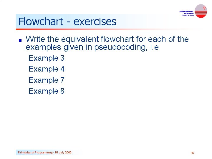 Flowchart - exercises Write the equivalent flowchart for each of the examples given in