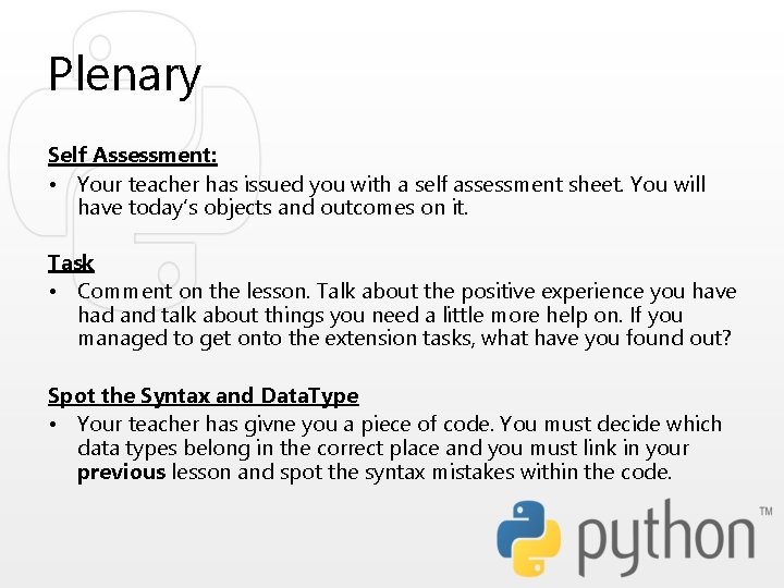Plenary Self Assessment: • Your teacher has issued you with a self assessment sheet. Plenary Self Assessment: • Your teacher has issued you with a self assessment sheet.