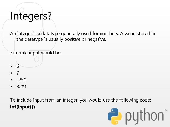 Integers? An integer is a datatype generally used for numbers. A value stored in Integers? An integer is a datatype generally used for numbers. A value stored in