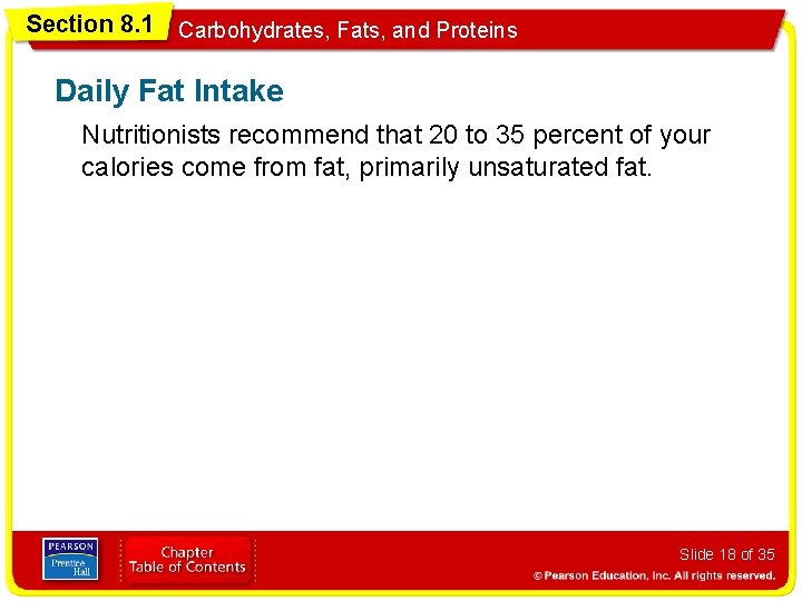 Section 8. 1 Carbohydrates, Fats, and Proteins Daily Fat Intake Nutritionists recommend that 20