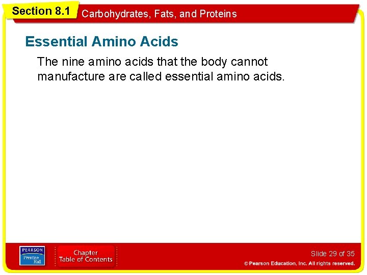 Section 8. 1 Carbohydrates, Fats, and Proteins Essential Amino Acids The nine amino acids