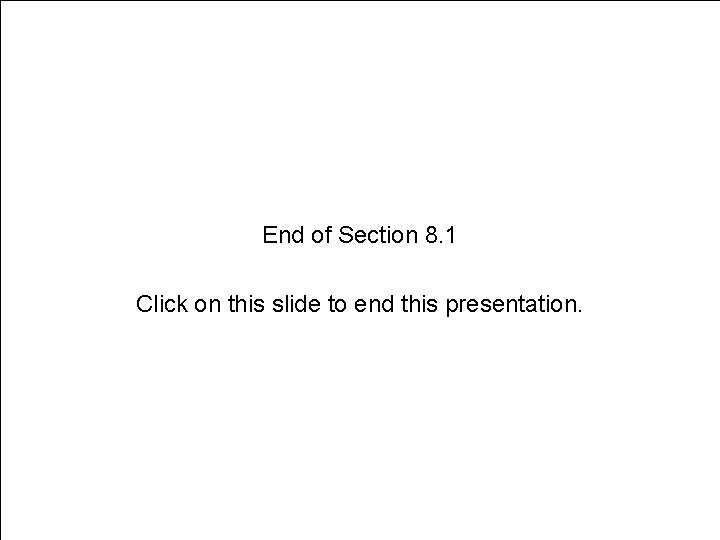 Section 8. 1 Carbohydrates, Fats, and Proteins End of Section 8. 1 Click on