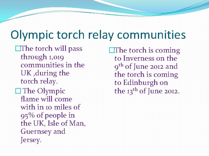 Olympic torch relay communities �The torch will pass through 1, 019 communities in the