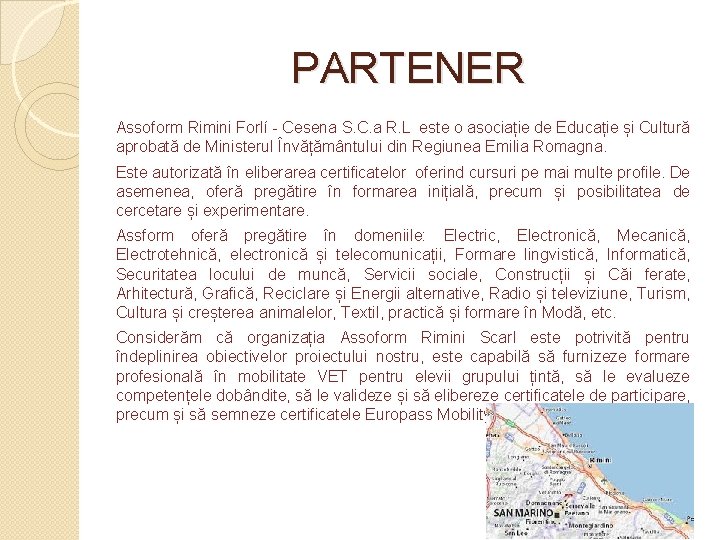 PARTENER Assoform Rimini Forlí - Cesena S. C. a R. L este o asociație