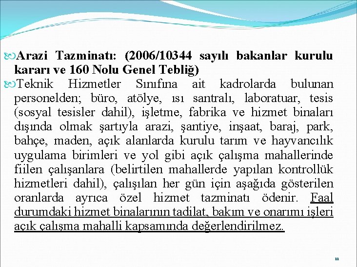  Arazi Tazminatı: (2006/10344 sayılı bakanlar kurulu kararı ve 160 Nolu Genel Tebliğ) Teknik