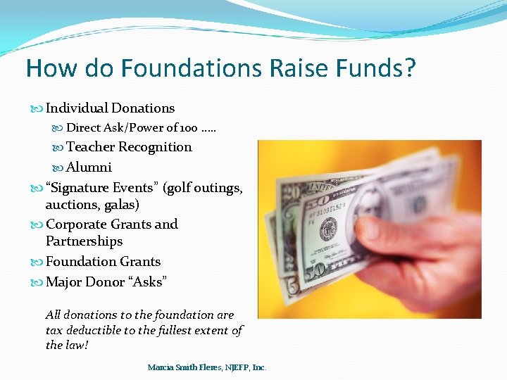 How do Foundations Raise Funds? Individual Donations Direct Ask/Power of 100 …. . Teacher