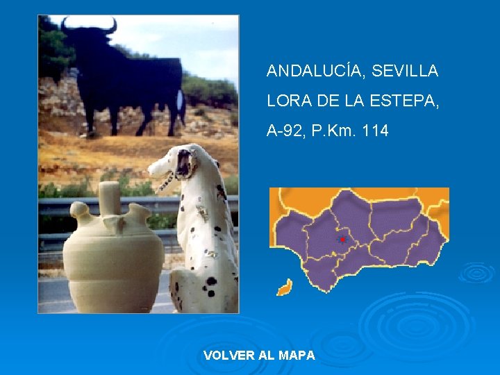 ANDALUCÍA, SEVILLA LORA DE LA ESTEPA, A-92, P. Km. 114 VOLVER AL MAPA 