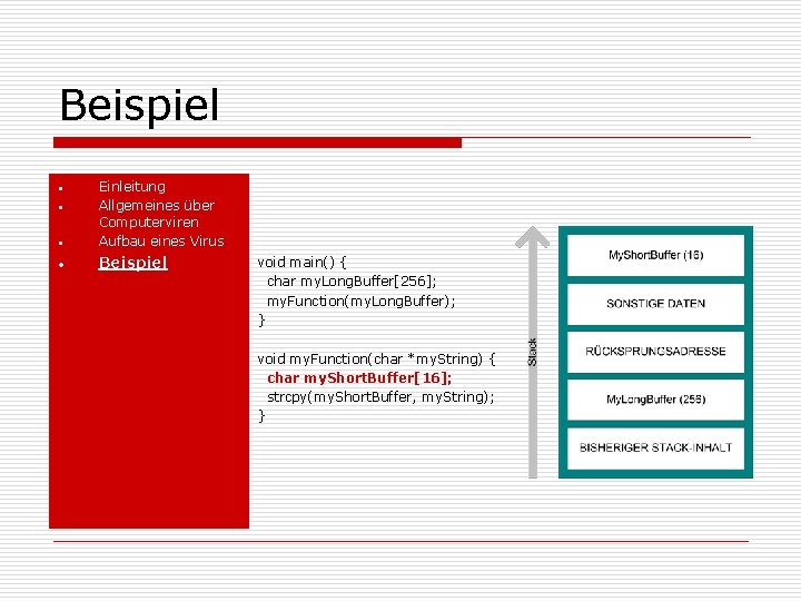 Beispiel • Einleitung Allgemeines über Computerviren Aufbau eines Virus • Beispiel • • void