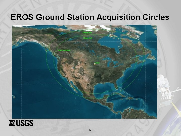 EROS Ground Station Acquisition Circles 12 