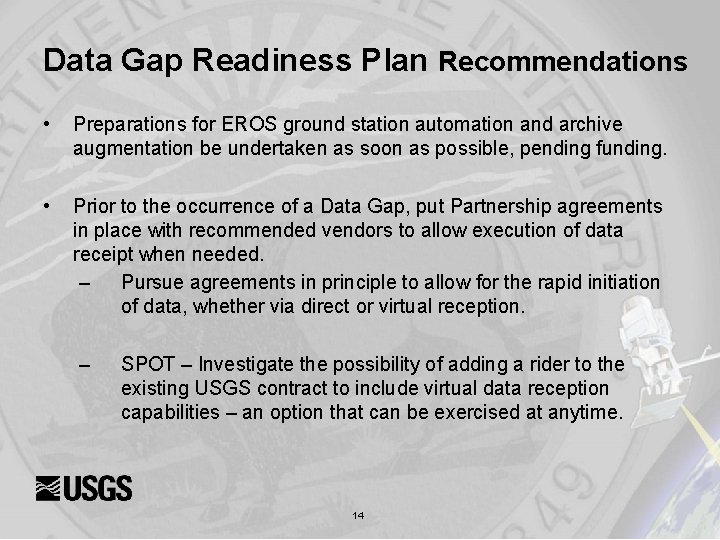 Data Gap Readiness Plan Recommendations • Preparations for EROS ground station automation and archive