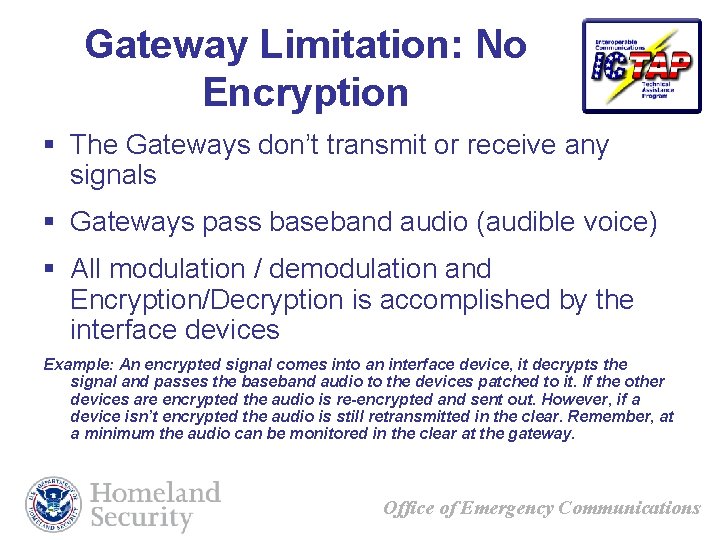 Gateway Limitation: No Encryption § The Gateways don’t transmit or receive any signals §