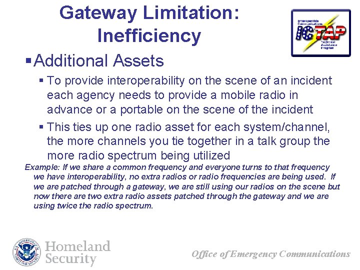 Gateway Limitation: Inefficiency § Additional Assets § To provide interoperability on the scene of
