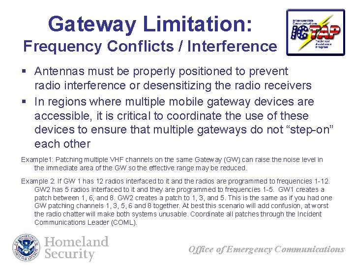 Gateway Limitation: Frequency Conflicts / Interference § Antennas must be properly positioned to prevent