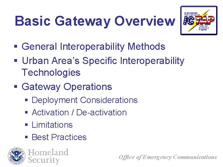 Basic Gateway Overview § General Interoperability Methods § Urban Area’s Specific Interoperability Technologies §