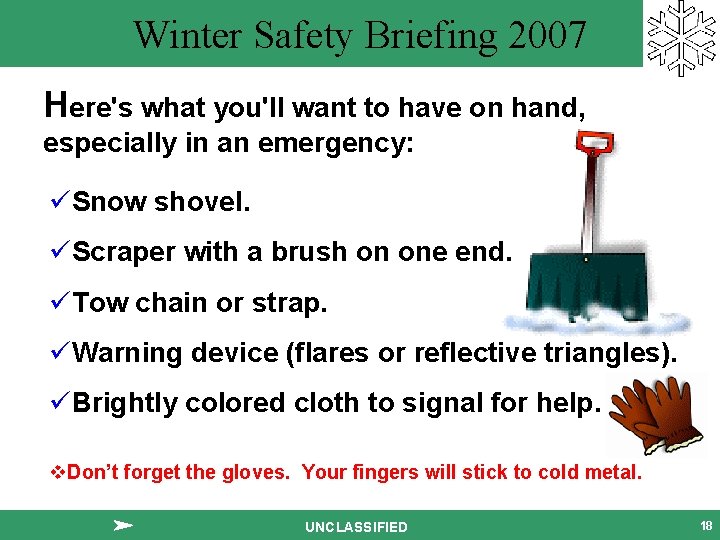 Winter Safety Briefing 2007 Here's what you'll want to have on hand, especially in