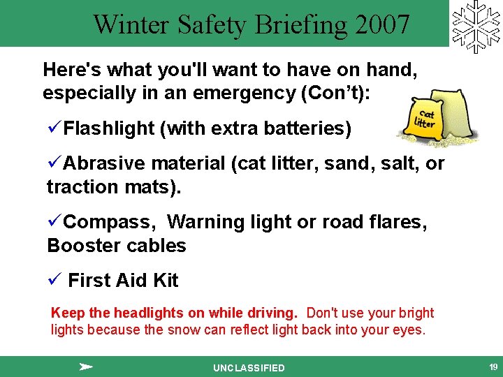 Winter Safety Briefing 2007 Here's what you'll want to have on hand, especially in