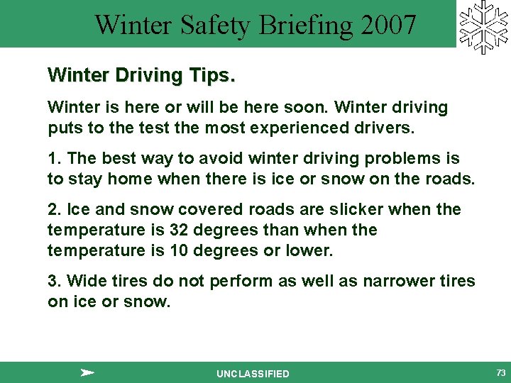 Winter Safety Briefing 2007 Winter Driving Tips. Winter is here or will be here