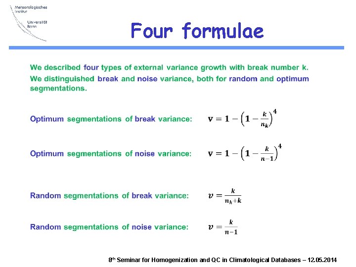 Four formulae q 8 th Seminar for Homogenization and QC in Climatological Databases –