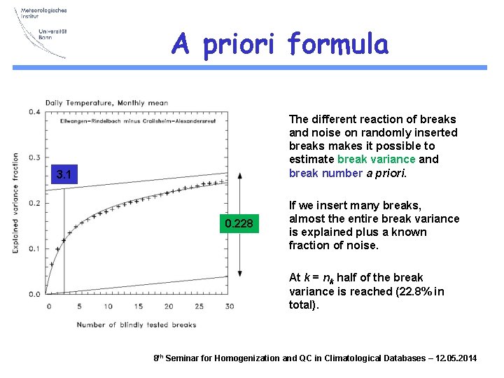 A priori formula The different reaction of breaks and noise on randomly inserted breaks