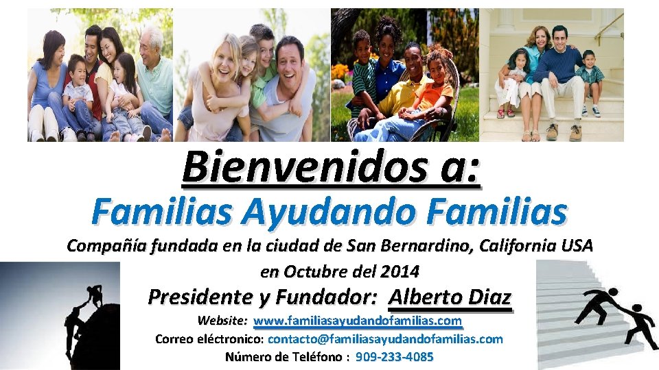 Bienvenidos a: Familias Ayudando Familias Compañía fundada en la ciudad de San Bernardino, California