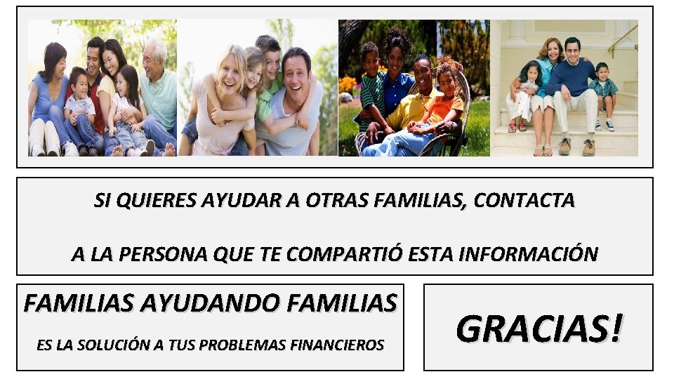 SI QUIERES AYUDAR A OTRAS FAMILIAS, CONTACTA A LA PERSONA QUE TE COMPARTIÓ ESTA