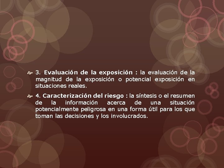  3. Evaluación de la exposición : la evaluación de la magnitud de la