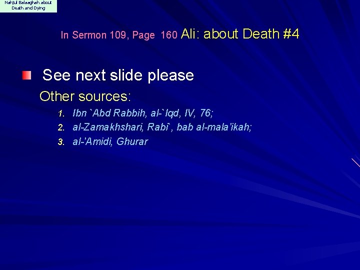 Nahjul Balaaghah about Death and Dying In Sermon 109, Page 160 Ali: about Death