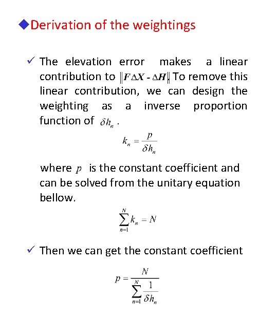 u. Derivation of the weightings ü The elevation error makes a linear contribution to.
