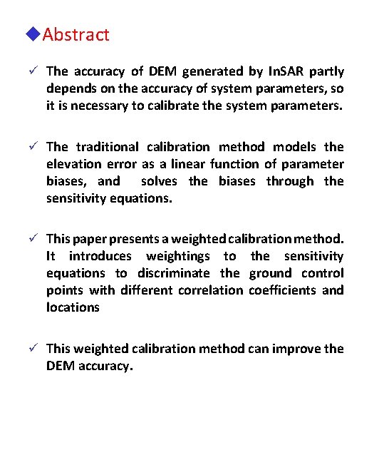 u. Abstract ü The accuracy of DEM generated by In. SAR partly depends on