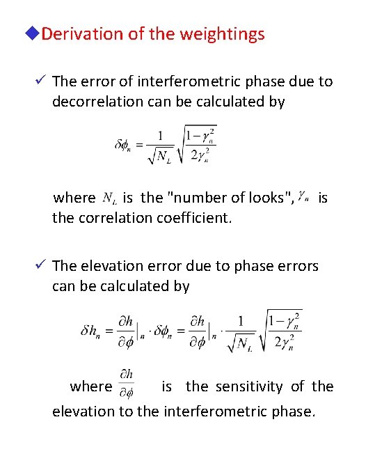 u. Derivation of the weightings ü The error of interferometric phase due to decorrelation